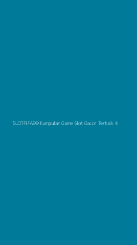 Tampilan Antarmuka Aplikasi Slotfifa99 Kumpulan Game Slot Gacor Terbaik - 4