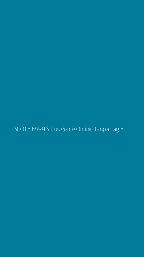 Tampilan Antarmuka Aplikasi Slotfifa99 Situs Game Online Tanpa Lag - 3