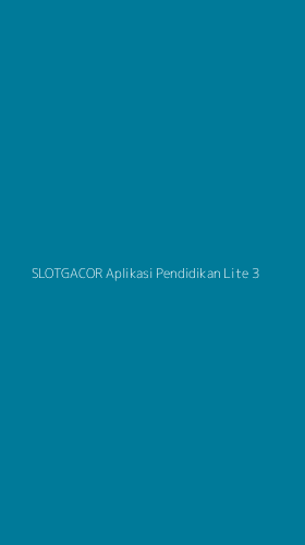 Tampilan Antarmuka Aplikasi Slotgacor Aplikasi Pendidikan Lite - 3