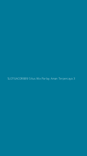 Tampilan Antarmuka Aplikasi Slotgacor889 Situs Mix Parlay Aman Terpercaya - 3