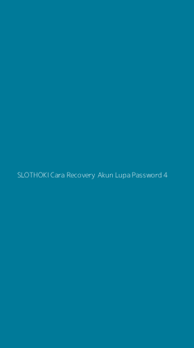 Tampilan Antarmuka Aplikasi Slothoki Cara Recovery Akun Lupa Password - 4