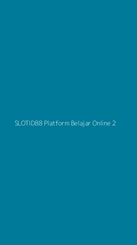 Tampilan Antarmuka Aplikasi Slotid88 Platform Belajar Online - 2