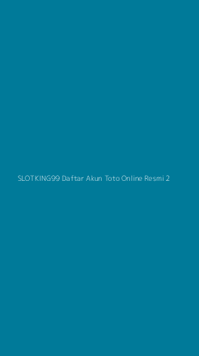 Tampilan Antarmuka Aplikasi Slotking99 Daftar Akun Toto Online Resmi - 2