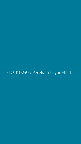 Tampilan Antarmuka Aplikasi Slotking99 Perekam Layar Hd - 4