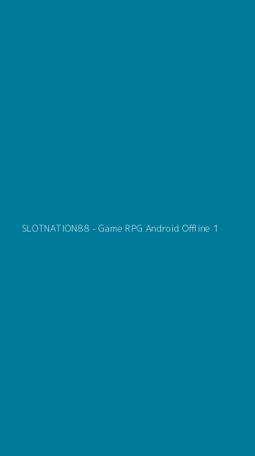 Tampilan Antarmuka Aplikasi SLOTNATION88 - Game RPG Android Offline - 1