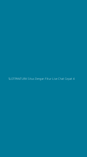 Tampilan Antarmuka Aplikasi Slotpantura Situs Dengan Fitur Live Chat Cepat - 4
