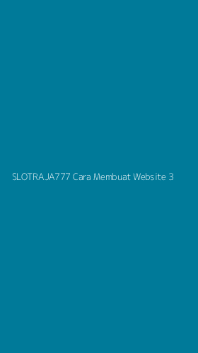Tampilan Antarmuka Aplikasi Slotraja777 Cara Membuat Website - 3