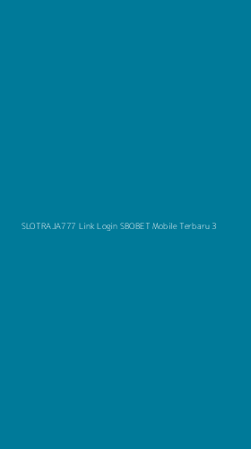 Tampilan Antarmuka Aplikasi Slotraja777 Link Login Sbobet Mobile Terbaru - 3
