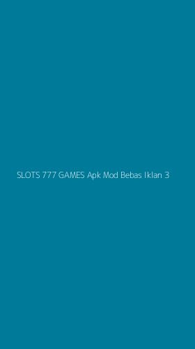 Tampilan Antarmuka Aplikasi Slots 777 Games Apk Mod Bebas Iklan - 3