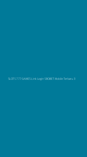 Tampilan Antarmuka Aplikasi Slots 777 Games Link Login Sbobet Mobile Terbaru - 3