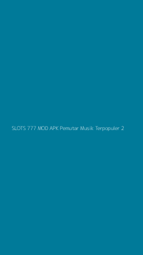 Tampilan Antarmuka Aplikasi Slots 777 Mod Apk Pemutar Musik Terpopuler - 2