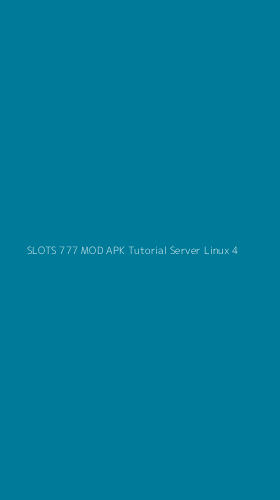 Tampilan Antarmuka Aplikasi Slots 777 Mod Apk Tutorial Server Linux - 4