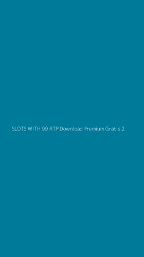 Tampilan Antarmuka Aplikasi Slots With 99 Rtp Download Premium Gratis - 2