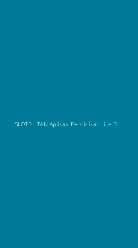 Tampilan Antarmuka Aplikasi Slotsultan Aplikasi Pendidikan Lite - 3