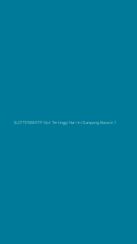 Tampilan Antarmuka Aplikasi Slotter88 Rtp Slot Tertinggi Hari Ini Gampang Maxwin - 1