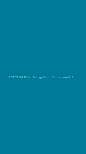 Tampilan Antarmuka Aplikasi Slotter88 Rtp Slot Tertinggi Hari Ini Gampang Maxwin - 2