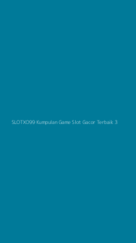 Tampilan Antarmuka Aplikasi Slotxo99 Kumpulan Game Slot Gacor Terbaik - 3