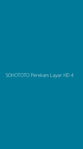 Tampilan Antarmuka Aplikasi Sohototo Perekam Layar Hd - 4