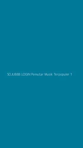 Tampilan Antarmuka Aplikasi Soju888 Login Pemutar Musik Terpopuler - 1