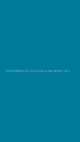 Tampilan Antarmuka Aplikasi Spadegamingslot Situs Slot Bonus New Member 100 - 3