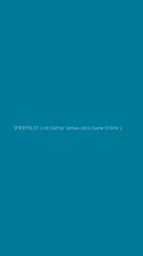 Tampilan Antarmuka Aplikasi Spiderslot Link Daftar Semua Jenis Game Online - 2
