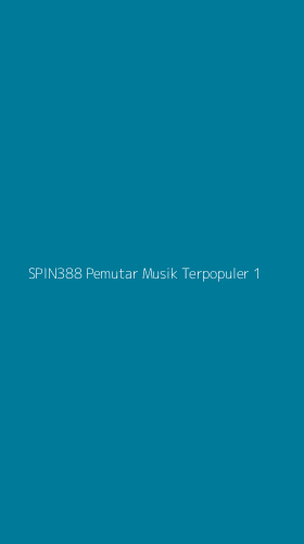 Tampilan Antarmuka Aplikasi Spin388 Pemutar Musik Terpopuler - 1