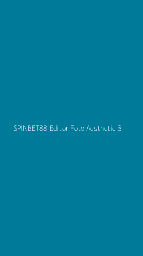 Tampilan Antarmuka Aplikasi Spinbet88 Editor Foto Aesthetic - 3