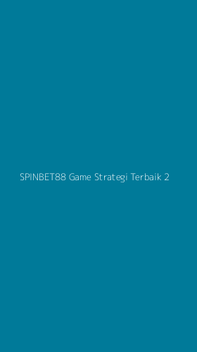 Tampilan Antarmuka Aplikasi Spinbet88 Game Strategi Terbaik - 2