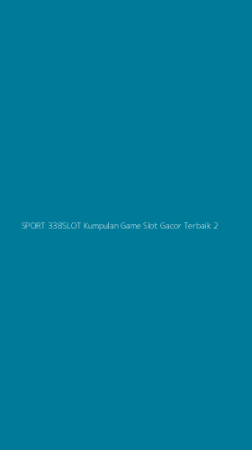 Tampilan Antarmuka Aplikasi Sport 338slot Kumpulan Game Slot Gacor Terbaik - 2