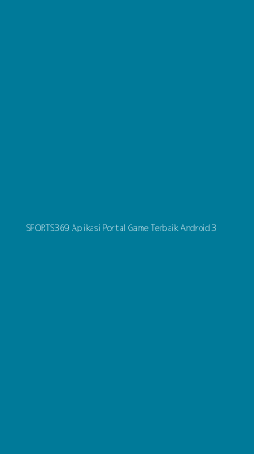 Tampilan Antarmuka Aplikasi Sports369 Aplikasi Portal Game Terbaik Android - 3