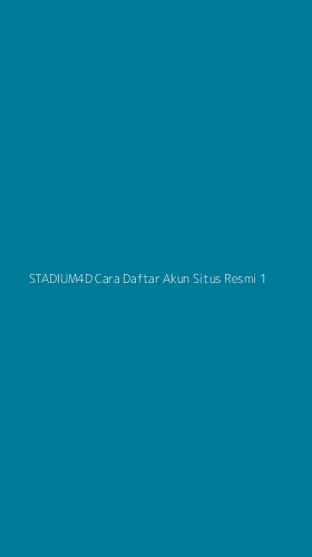 Tampilan Antarmuka Aplikasi Stadium4d Cara Daftar Akun Situs Resmi - 1