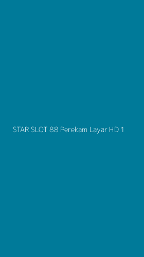 Tampilan Antarmuka Aplikasi Star Slot 88 Perekam Layar Hd - 1