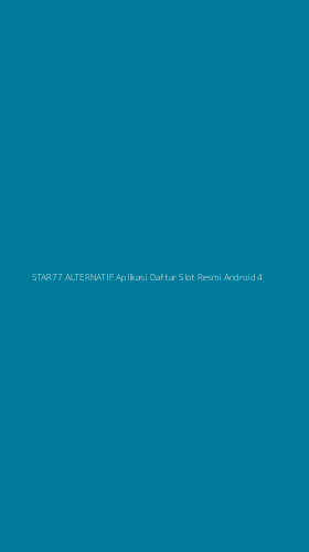 Tampilan Antarmuka Aplikasi Star77 Alternatif Aplikasi Daftar Slot Resmi Android - 4