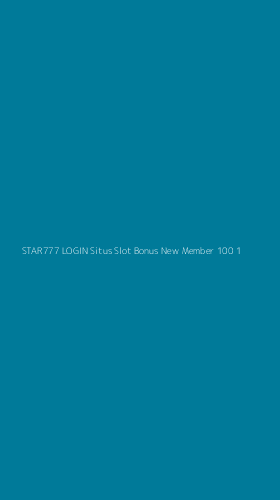 Tampilan Antarmuka Aplikasi Star777 Login Situs Slot Bonus New Member 100 - 1