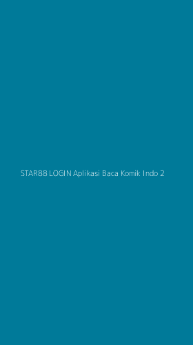Tampilan Antarmuka Aplikasi Star88 Login Aplikasi Baca Komik Indo - 2