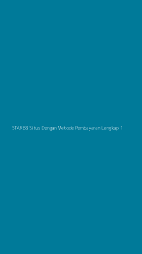 Tampilan Antarmuka Aplikasi Star88 Situs Dengan Metode Pembayaran Lengkap - 1
