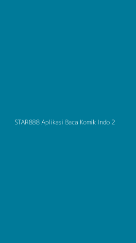 Tampilan Antarmuka Aplikasi Star888 Aplikasi Baca Komik Indo - 2