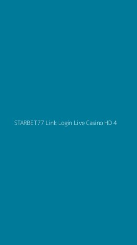 Tampilan Antarmuka Aplikasi Starbet77 Link Login Live Casino Hd - 4