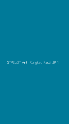 Tampilan Antarmuka Aplikasi Stpslot Anti Rungkad Pasti Jp - 1