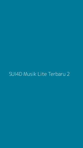 Tampilan Antarmuka Aplikasi Sui4d Musik Lite Terbaru - 2