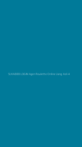 Tampilan Antarmuka Aplikasi Suka888 Login Agen Roulette Online Uang Asli - 4