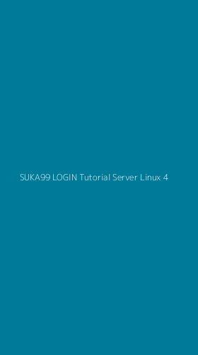 Tampilan Antarmuka Aplikasi Suka99 Login Tutorial Server Linux - 4
