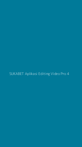 Tampilan Antarmuka Aplikasi Sukabet Aplikasi Editing Video Pro - 4