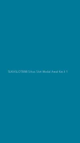 Tampilan Antarmuka Aplikasi Sukaslot888 Situs Slot Modal Awal Kecil - 1