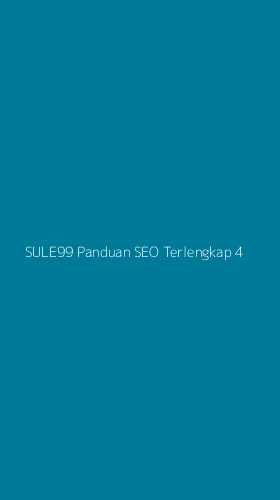 Tampilan Antarmuka Aplikasi Sule99 Panduan Seo Terlengkap - 4