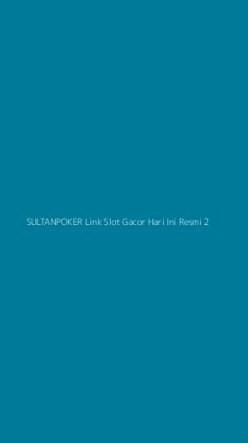 Tampilan Antarmuka Aplikasi Sultanpoker Link Slot Gacor Hari Ini Resmi - 2