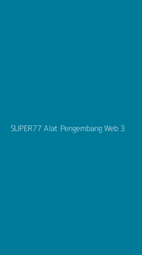 Tampilan Antarmuka Aplikasi Super77 Alat Pengembang Web - 3