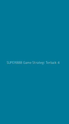 Tampilan Antarmuka Aplikasi Super888 Game Strategi Terbaik - 4