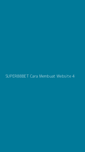 Tampilan Antarmuka Aplikasi Super88bet Cara Membuat Website - 4