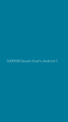 Tampilan Antarmuka Aplikasi Super99 Desain Grafis Android - 1